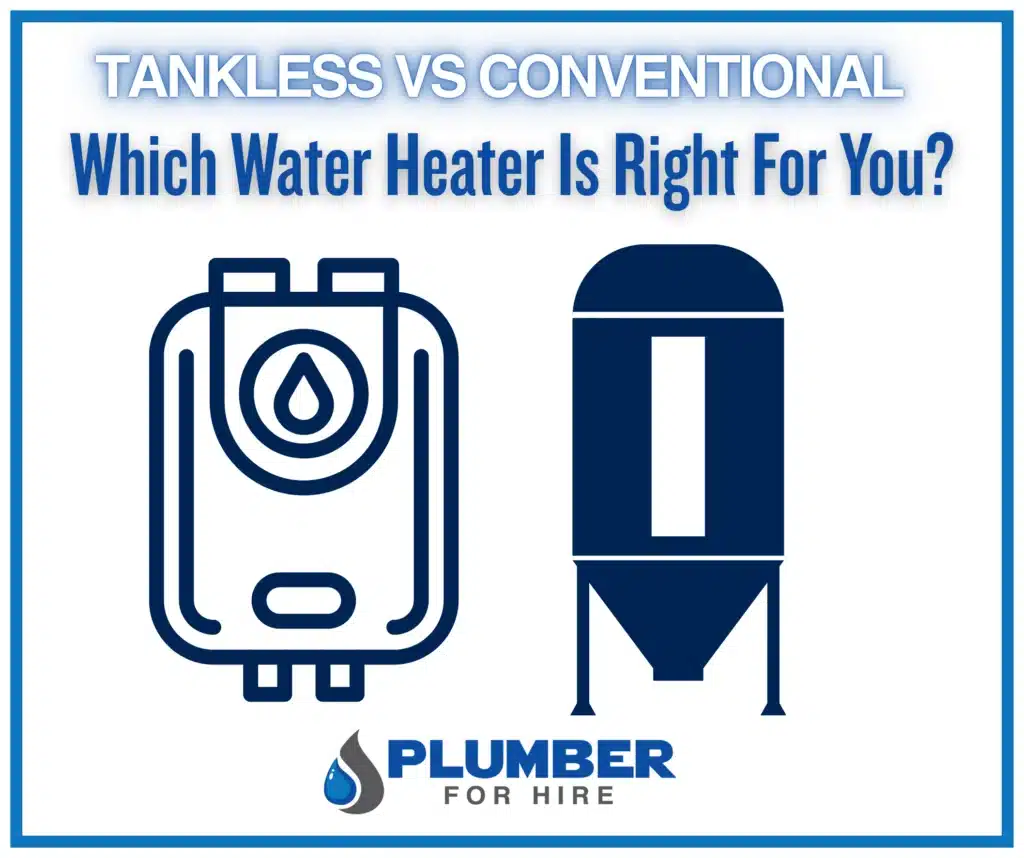 Tankless Versus Conventional Water Heaters which one is right for you?